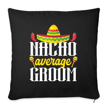 Cinco de Mayo Nacho Durchschnittlicher Bräutigam M - Sofakissenbezug 45 x 45 cm - Schwarz - Vorne