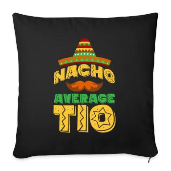 Cinco de Mayo Nacho Average Tio Oncle mexicain Mexi - Housse de coussin décorative 45 x 45 cm - noir - Devant