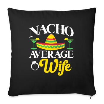 Cinco de Mayo Nacho Durchschnittliche Ehefrau Mexi - Sofakissenbezug 45 x 45 cm - Schwarz - Vorne