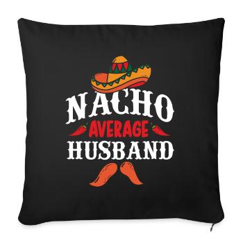 Cinco de Mayo Nacho Durchschnittlicher Ehemann Mex - Sofakissenbezug 45 x 45 cm - Schwarz - Vorne