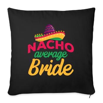 Cinco de Mayo Nacho Durchschnittliche Braut Mexika - Sofakissenbezug 45 x 45 cm - Schwarz - Vorne