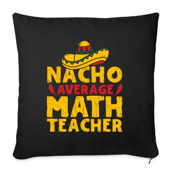 Cinco de Mayo Nacho Average Math Teacher Mexikanis - Sofakissenbezug 45 x 45 cm - Schwarz - Vorne