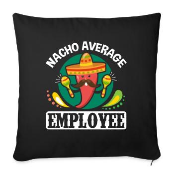 Cinco de Mayo Nacho Durchschnittlicher Mitarbeiter - Sofakissenbezug 45 x 45 cm - Schwarz - Vorne