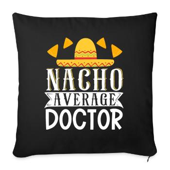Cinco de Mayo Nacho Average Doctor Mexikanische Fi - Sofakissenbezug 45 x 45 cm - Schwarz - Vorne