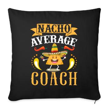 Cinco de Mayo Nacho Average Coach Coaching Mexikan - Sofakissenbezug 45 x 45 cm - Schwarz - Vorne