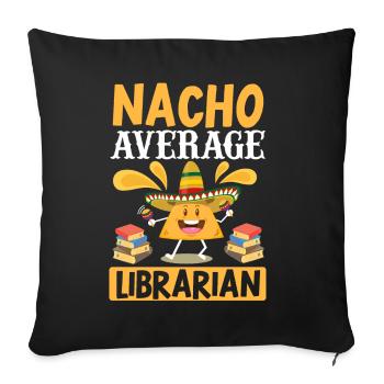 Cinco de Mayo Nacho Average Librarian Library M - Sofa pillowcase 17,3'' x 17,3'' (45 x 45 cm) - black - Front