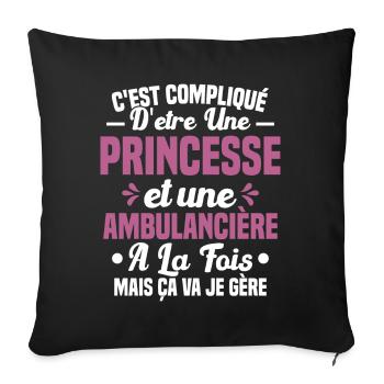 Princesse et Ambulancière Cadeau Humour - Housse de coussin décorative 45 x 45 cm - noir - Devant