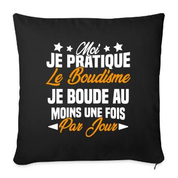 je boude au moins une fois par jour - Housse de coussin décorative 45 x 45 cm - noir - Devant