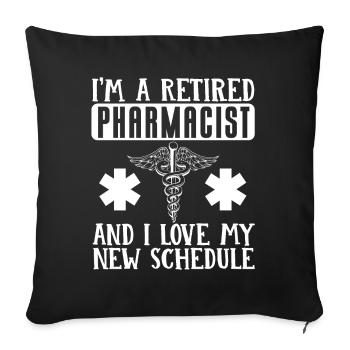 Retired pharmacist I love my new time - Sofa pillowcase 17,3'' x 17,3'' (45 x 45 cm) - black - Front