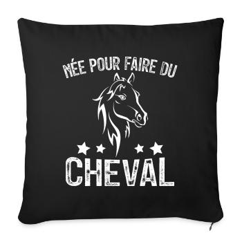 Née pour faire du Cheval, Cadeau équitation - Housse de coussin décorative 45 x 45 cm - noir - Devant