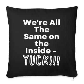 We're All The Same... - Sofa pillowcase 17,3'' x 17,3'' (45 x 45 cm) - black - Front