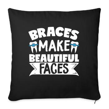 Zahnspangen machen schöne Gesichter Kieferorthopäd - Sofakissenbezug 45 x 45 cm - Schwarz - Vorne