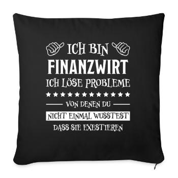 Finanzwirt Lustiger Spruch Job Finanzwirt Geschenk - Sofakissenbezug 45 x 45 cm - Schwarz - Vorne