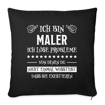 Maler Witz Spruch Meister Lackierer Maler Geschenk - Sofakissenbezug 45 x 45 cm - Schwarz - Vorne