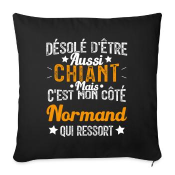 Désolé d'être Chiant c'est mon côté Normand - Housse de coussin décorative 45 x 45 cm - noir - Devant