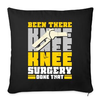 Been there Knee Surgery done that - Sofakissenbezug 45 x 45 cm - Schwarz - Vorne
