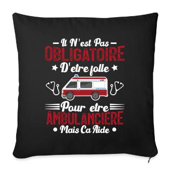 Folle Et Ambulancière Humour Cadeau - Housse de coussin décorative 45 x 45 cm - noir - Devant