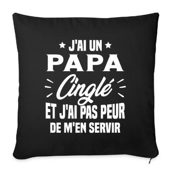 J'ai Un Papa Cinglé Cadeau Humour Papa - Housse de coussin décorative 45 x 45 cm - noir - Devant