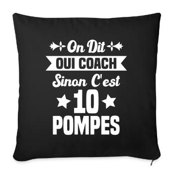 On Dit Oui Coach Humour Coaching Sportif Cadeau - Housse de coussin décorative 45 x 45 cm - noir - Devant