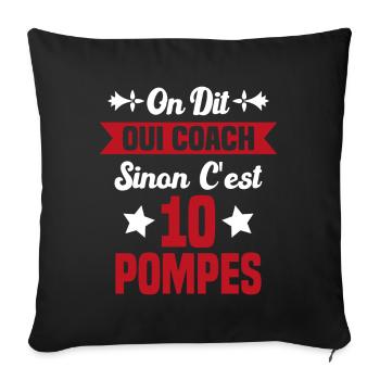 On Dit Oui Coach Humour Coaching Sportif Cadeau - Housse de coussin décorative 45 x 45 cm - noir - Devant