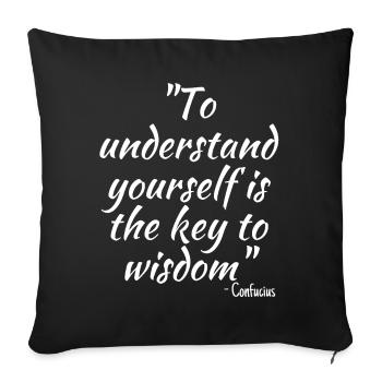 To understand yourself is the key to wisdom - Sofa pillowcase 17,3'' x 17,3'' (45 x 45 cm) - black - Front