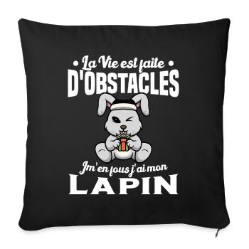 La Vie est faite d'obstacles j'ai mon Lapin Cadeau - Housse de coussin décorative 45 x 45 cm - noir - Devant