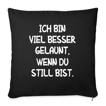 Leise Sein Still Ruhe Männer Frauen Kind Geschenk - Sofakissenbezug 45 x 45 cm - Schwarz - Vorne