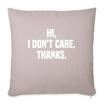 Hello, I don't care Thank you sarcastic sarcasm - Sofa pillowcase 17,3'' x 17,3'' (45 x 45 cm) - light taupe - Front