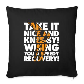 Take it nice and Knee-Sy - Sofakissenbezug 45 x 45 cm - Schwarz - Vorne