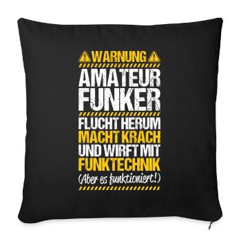 Amateurfunker Amateurfunk Radio Ham Amateur Radio - Sofakissenbezug 45 x 45 cm - Schwarz - Vorne