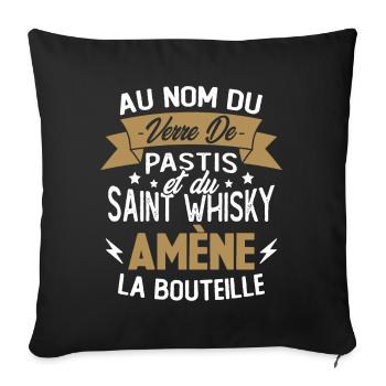 Au nom du verre de pastis et du saint whisky amène - Housse de coussin décorative 45 x 45 cm - noir - Devant
