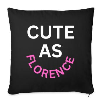 Cute as Florence Name - Sofa pillowcase 17,3'' x 17,3'' (45 x 45 cm) - black - Front