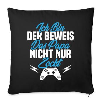 Je suis la preuve que papa ne se contente pas de jouer - Housse de coussin décorative 45 x 45 cm - noir - Devant