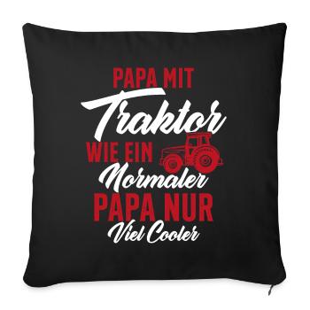 Papa nit tractor like a normal - Sofa pillowcase 17,3'' x 17,3'' (45 x 45 cm) - black - Front