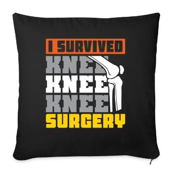 I Survived Knee Surgery - Sofakissenbezug 45 x 45 cm - Schwarz - Vorne