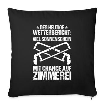 Zimmerer Zimmermann Zimmerei Carpenter Carpentry - Sofakissenbezug 45 x 45 cm - Schwarz - Vorne