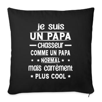 Papa Chasseur Plus Cool Cadeau Humour Chasse - Housse de coussin décorative 45 x 45 cm - noir - Devant