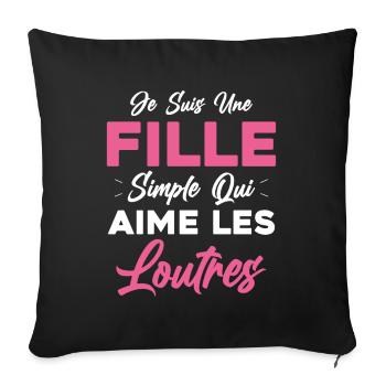 Je Suis Une Fille Simple Qui Aime Les Loutres - Housse de coussin décorative 45 x 45 cm - noir - Devant