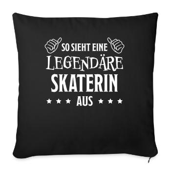 Skaterin Lustiger Spruch Skating Sprüche Geschenk - Sofakissenbezug 45 x 45 cm - Schwarz - Vorne