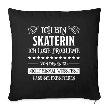 Skaterin Lustiger Spruch Skating Sprüche Geschenk - Sofakissenbezug 45 x 45 cm - Schwarz - Vorne