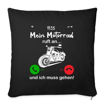 Motorrad ruft an... und ich muss gehen! - Sofakissenbezug 45 x 45 cm - Schwarz - Vorne