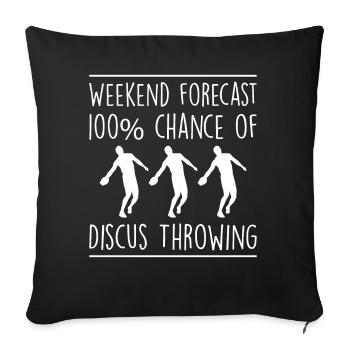 Weekend forecast 100% chance of Diskus werfen - Sofakissenbezug 45 x 45 cm - Schwarz - Vorne