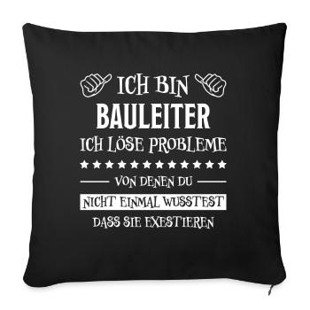 Bauleiter Job Spruch Baustelle Bauleiter Geschenk - Sofakissenbezug 45 x 45 cm - Schwarz - Vorne