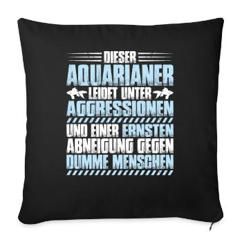 Aquaristik Aquarianer Aquarium Fische Aquarist - Sofakissenbezug 45 x 45 cm - Schwarz - Vorne