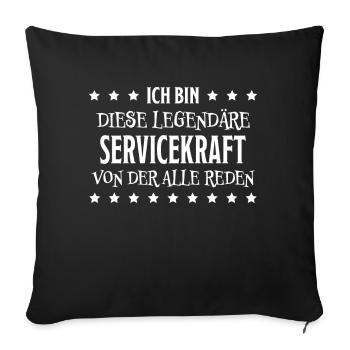 Servicekraft Dienstleistung Lustig Spruch Geschenk - Sofakissenbezug 45 x 45 cm - Schwarz - Vorne