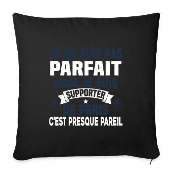 Pas parfait mais je suis supporter de Paris - Housse de coussin décorative 45 x 45 cm - noir - Devant