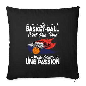 le basket ball Est Une Passion Cadeau - Housse de coussin décorative 45 x 45 cm - noir - Devant