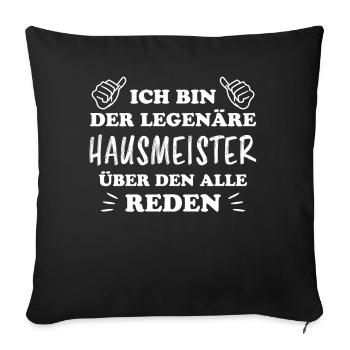 Hausmeister Lustiger Spruch Hausverwalter Geschenk - Sofakissenbezug 45 x 45 cm - Schwarz - Vorne