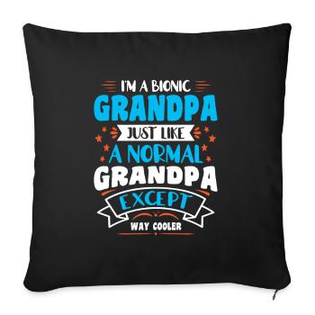 I'm a Bionic Grandpa - Sofakissenbezug 45 x 45 cm - Schwarz - Vorne