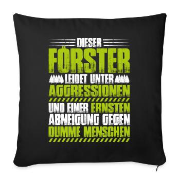 Förster Forstwirtschaft Forester Waldarbeiter Wald - Sofakissenbezug 45 x 45 cm - Schwarz - Vorne